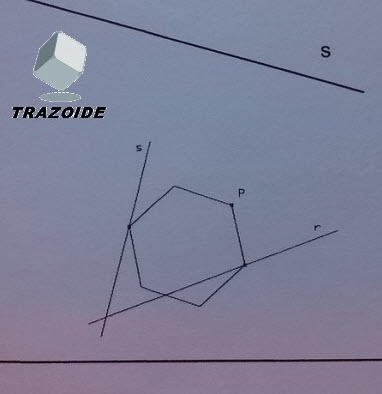 Dibujar hexágonos que apoyan 3 vértices sobre un punto P, y las rectas r y  s, respectivamente * - TRAZOIDE
